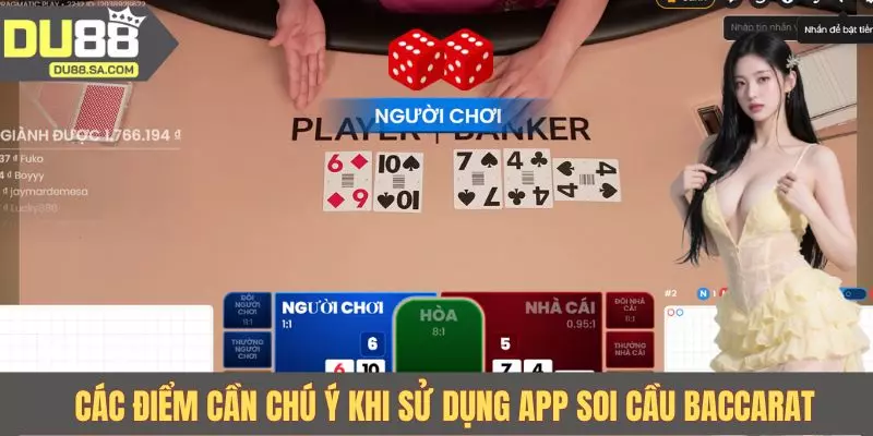 Các điểm cần chú ý khi sử dụng app soi cầu Baccarat